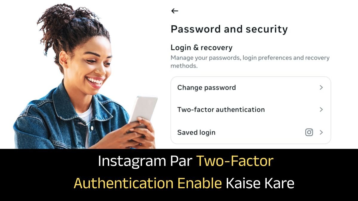 Instagram Par Two-Factor Authentication Enable Kaise Kare (1)