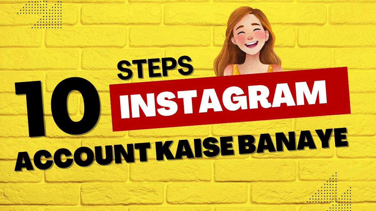 Instagram ka Account Kaise Banaye